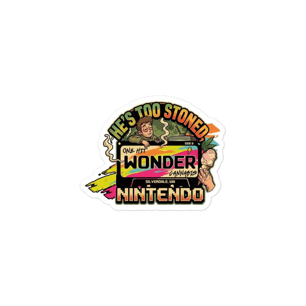 He's Too Stoned Sticker - 3x3in