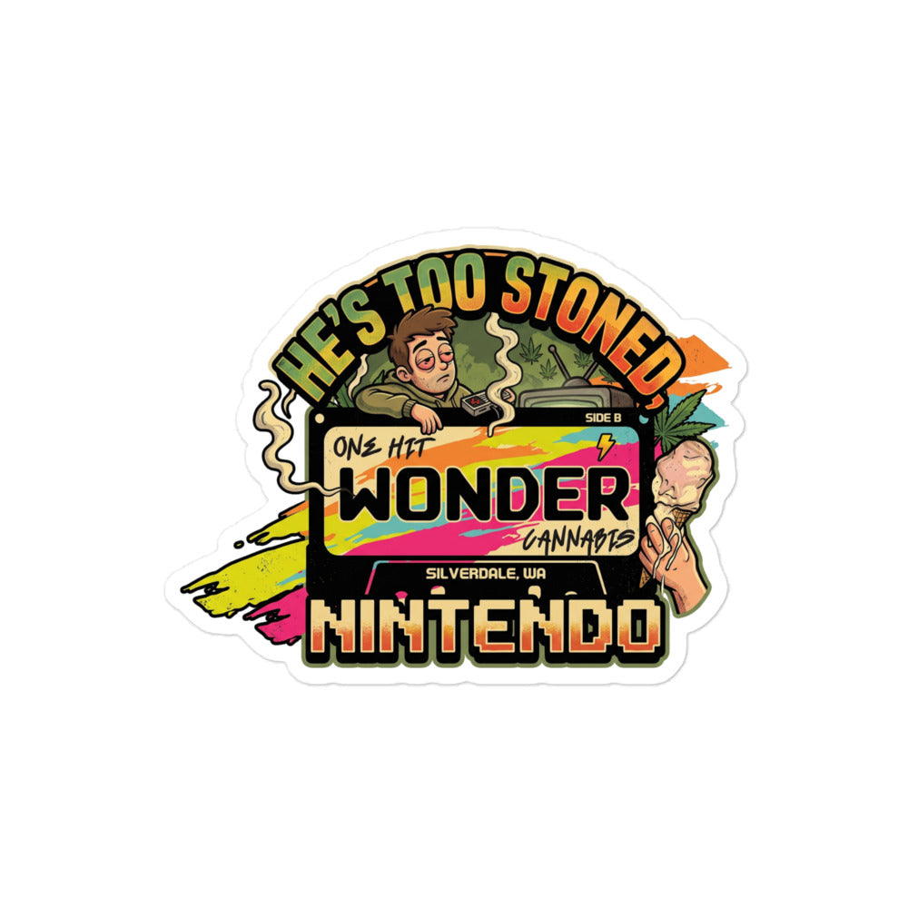 He's Too Stoned Sticker - 4x4in