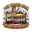 I Get Knocked Down Sticker - 5.5x5.5in