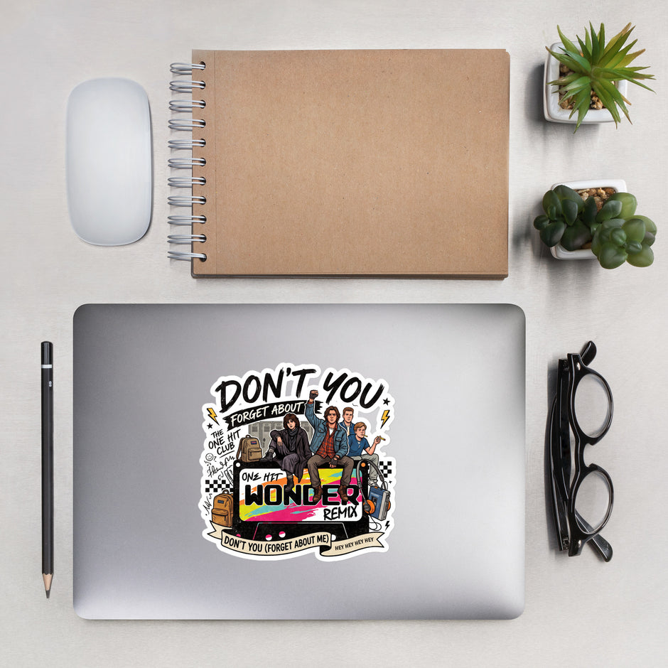 Don't You Forget About Me Sticker - 5.5in on a laptop